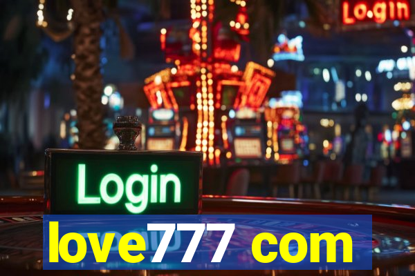 love777 com